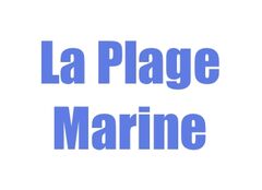 La Plage Marine